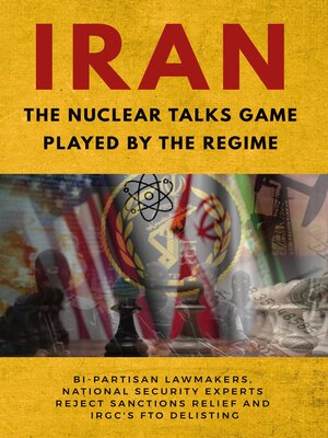 cover image of IRAN-The Nuclear Talks Game Played by the Regime